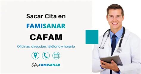 numero para citas famisanar cafam|Sacar Citas Famisanar 【 Teléfono, en Línea y App